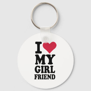 I love my girlfriend key ring
