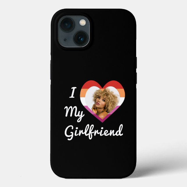 I Love My Girlfriend Lesbian Pride Custom Photo Case-Mate iPhone Case (Back)