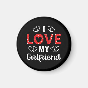 I Love My Girlfriend Magnet
