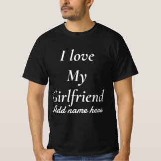 I Love My Girlfriend More Than Ever Bold Text T-Shirt