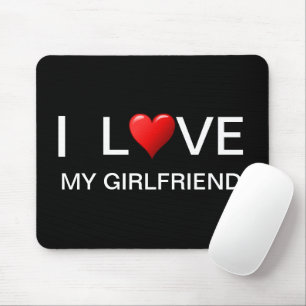 I LOVE MY GIRLFRIEND MOUSE PAD