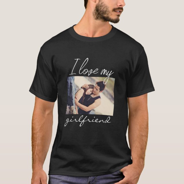 I love my girlfriend one photo calligraphy black T-Shirt (Front)