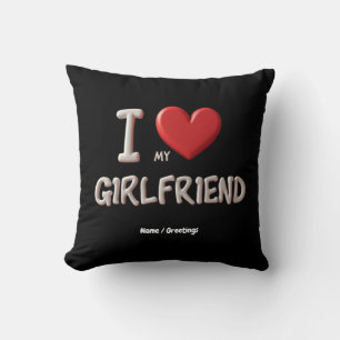 I Love My Girlfriend Perfect Way to Show Affection Cushion