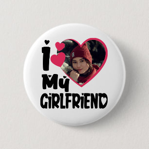 I Love My Girlfriend Personalised Photo 6 Cm Round Badge