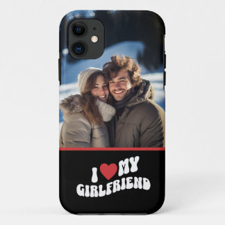 I Love My Girlfriend Personalised Photo  iPhone 11 Case