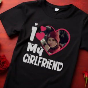 I Love My Girlfriend Personalised Photo  T-Shirt