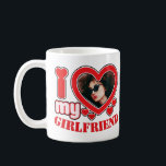 I Love My Girlfriend Personalised Photo Text Coffee Mug<br><div class="desc">I Love My Girlfriend Personalised Photo and Text</div>