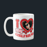 I Love My Girlfriend Personalised Photo Text Coffee Mug<br><div class="desc">I Love My Girlfriend Personalised Photo and Text</div>