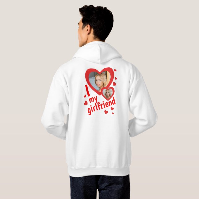 I love my Girlfriend photo front and back Hoodie (Back Full)