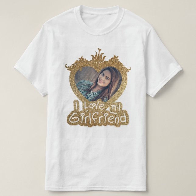 I Love My Girlfriend Photo Golden heart frame T-Shirt (Design Front)