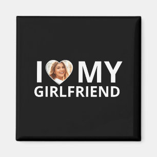 I Love My Girlfriend Photo Heart Funny Boyfriend T Magnet