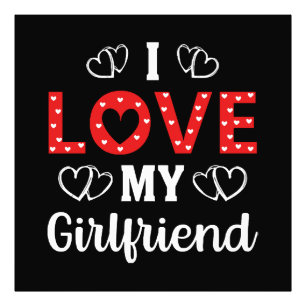 I Love My Girlfriend Photo Print