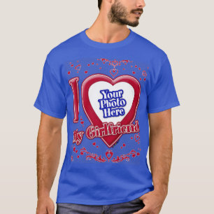 I Love My Girlfriend Photo Red Hearts Deep Royal B T-Shirt