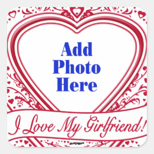 I Love My Girlfriend! Photo Red Hearts Square Sticker