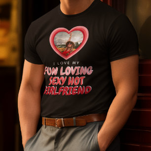 I LOVE MY GIRLFRIEND Photo T-Shirt