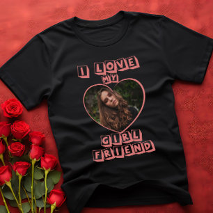 I Love My Girlfriend Pink Heart Custom Photo T-Shirt