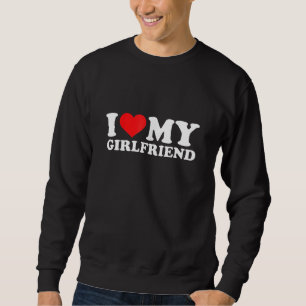 I Love My Girlfriend Red Heart GF Men Women Sweatshirt