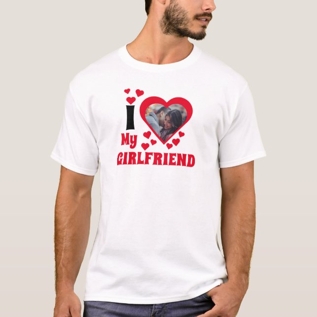 I love My Girlfriend T-Shirt (Front)