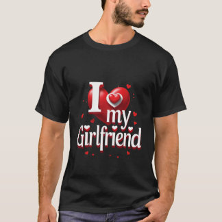 I Love My Girlfriend T-Shirt ❤️