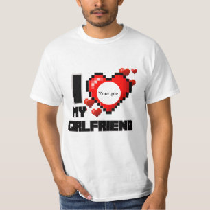 I love my girlfriend t-shirt