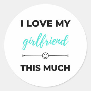 I Love My Girlfriend This Much Black Classic Round Sticker