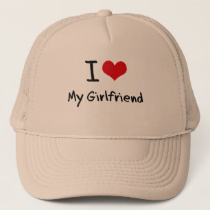 I Love My Girlfriend Trucker Hat