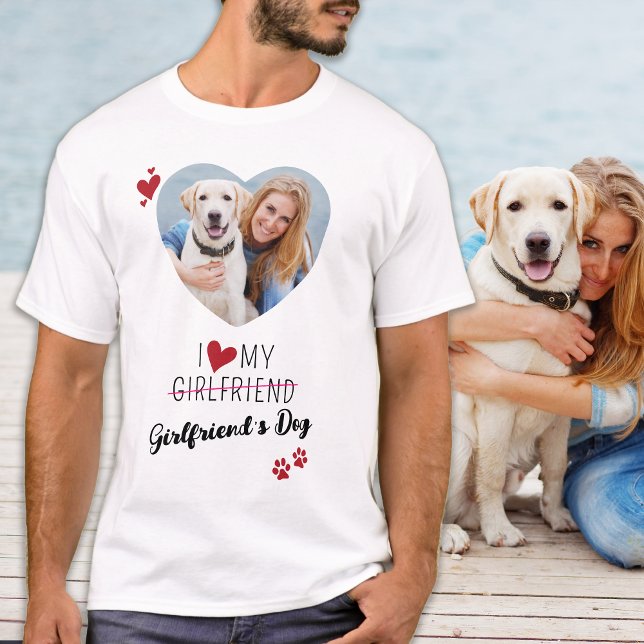I Love My Girlfriend's Dog Custom Heart Photo T-Shirt (Creator Uploaded)
