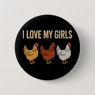 I Love My Girls Chicken Mum Farm Hen Poultry Lover 6 Cm Round Badge
