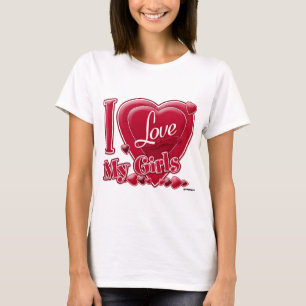 I Love My Girls red - heart T-Shirt