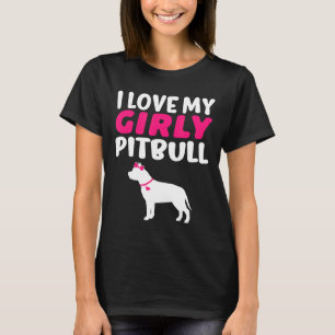 I Love My Girly Pitbull Cute Dog New T-Shirt