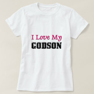 I Love My Godson T-Shirt
