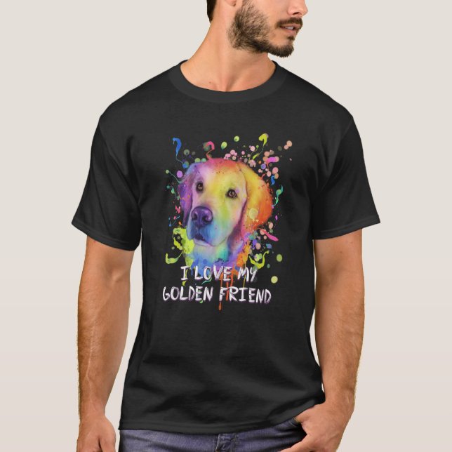 I Love My Golden Friend Golden Retriever Humor  1 T-Shirt (Front)