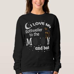 I Love My Golden Rottweiler To The Moon And Back B Sweatshirt