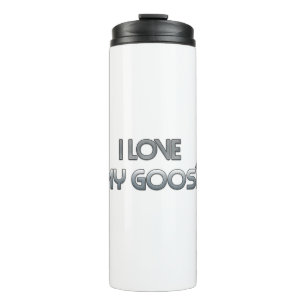 I love my goose thermal tumbler