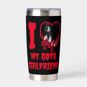 I Love My Goth Girlfriend Dripping Red Heart Photo Insulated Tumbler