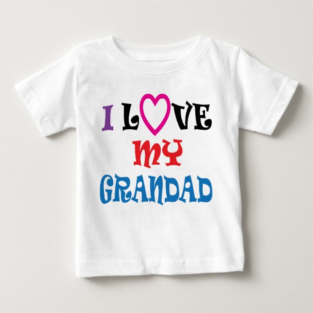 I Love My Grandad T Shirt (Front)