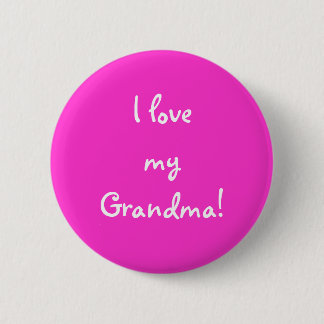I love my Grandma! 6 Cm Round Badge