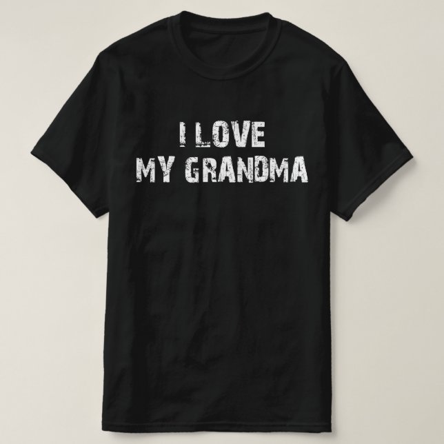i love my grandma T-Shirt (Design Front)