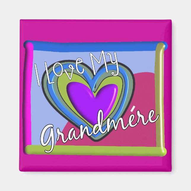 I love my Grandmere (FRENCH) Magnet (Front)