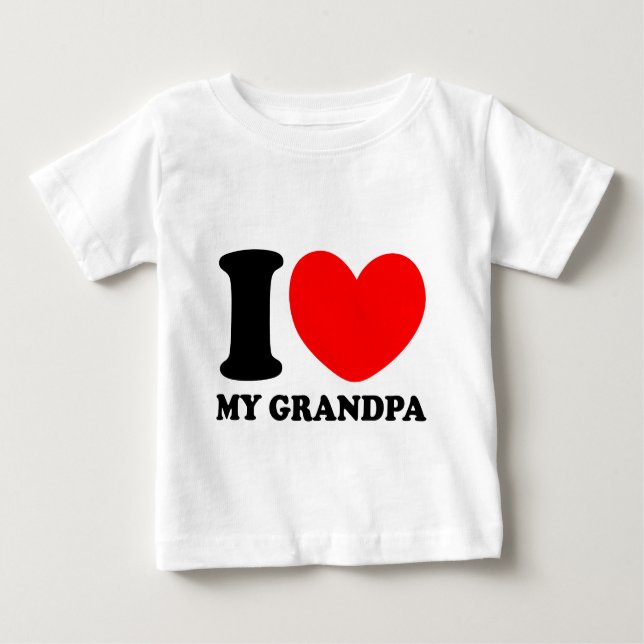 I Love My Grandpa Baby T-Shirt (Front)