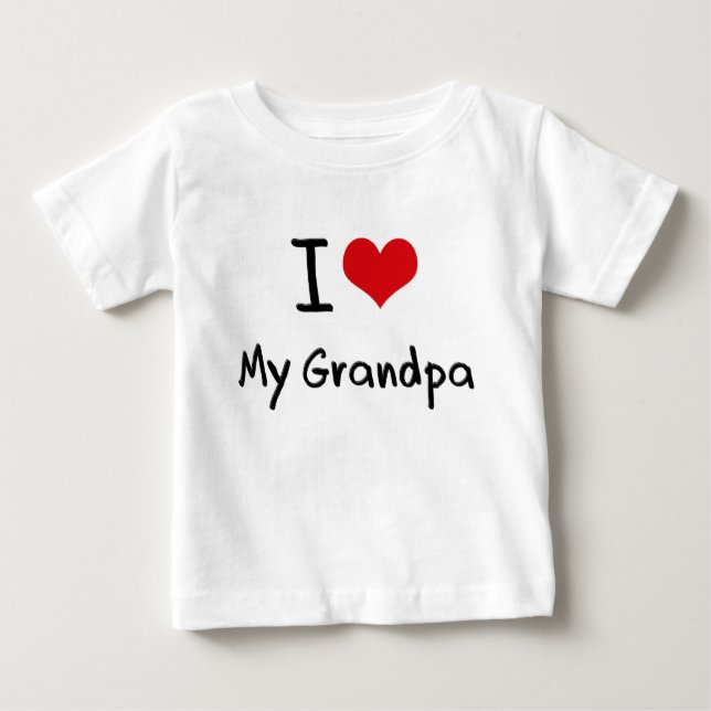 I Love My Grandpa Baby T-Shirt (Front)