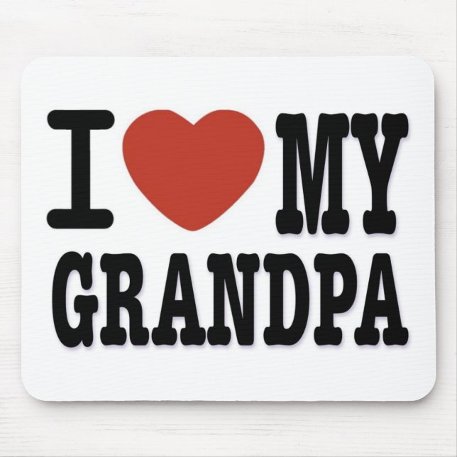 I LOVE MY GRANDPA MOUSE PAD (Front)