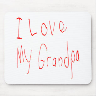I Love My Grandpa! Mousepad
