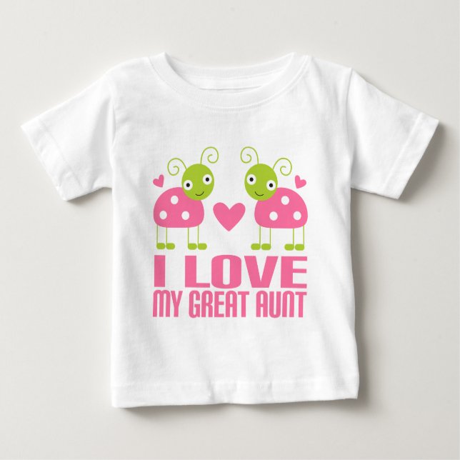 I Love My Great Aunt Ladybug Baby T-Shirt (Front)