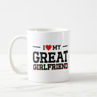 I Love My Great Girlfriend Black Distressed Design Coffee Mug