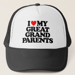 I LOVE MY GREAT GRANDPARENTS TRUCKER HAT