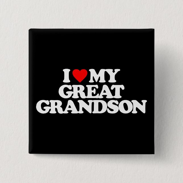 I LOVE MY GREAT GRANDSON 15 CM SQUARE BADGE (Front)