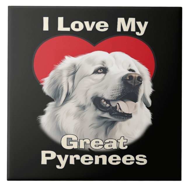 I love My Great Pyrenees Dog Ceramic Tile (Front)