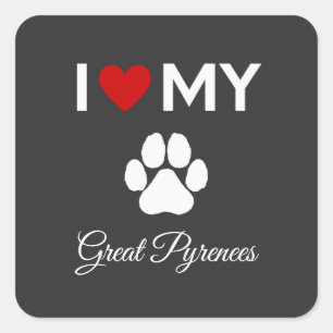 I love my Great Pyrenees dog custom text Square Sticker