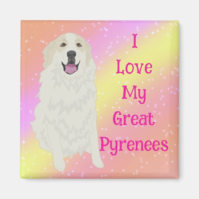  I love My Great Pyrenees Magnet (Front)